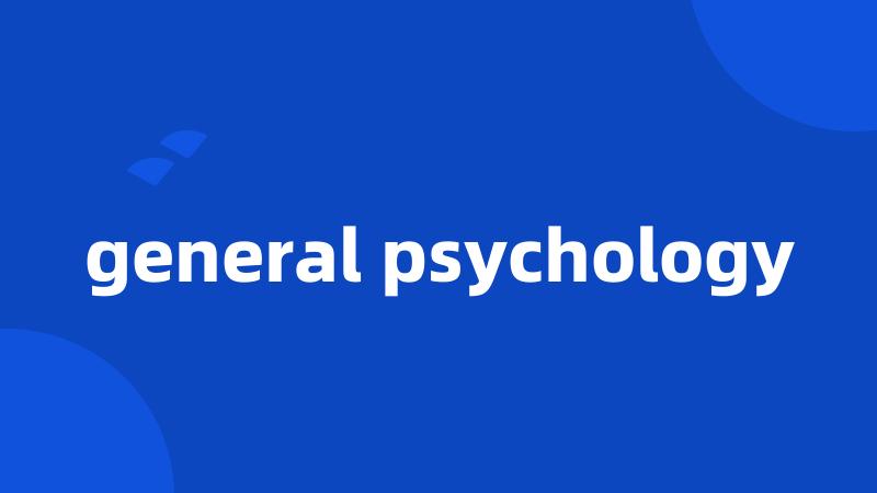 general psychology