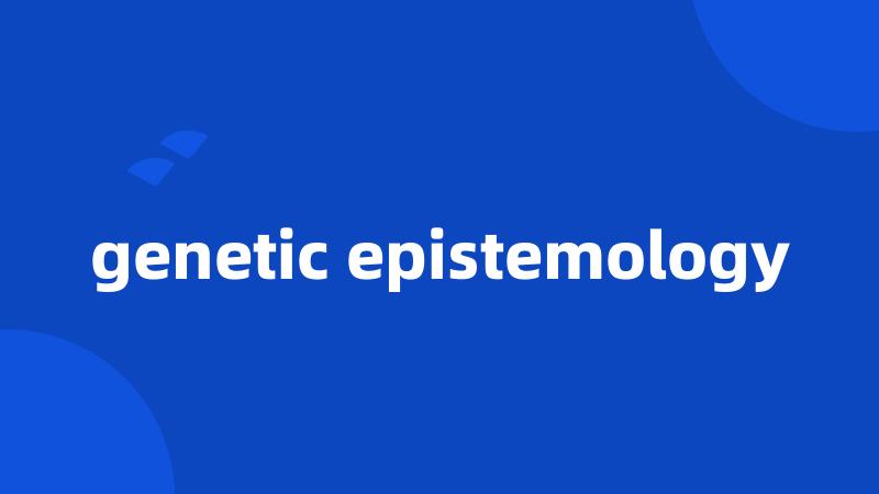 genetic epistemology