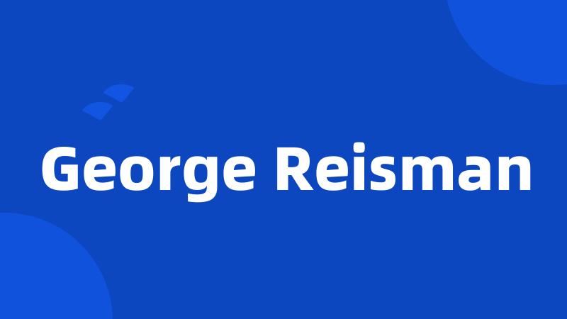 George Reisman