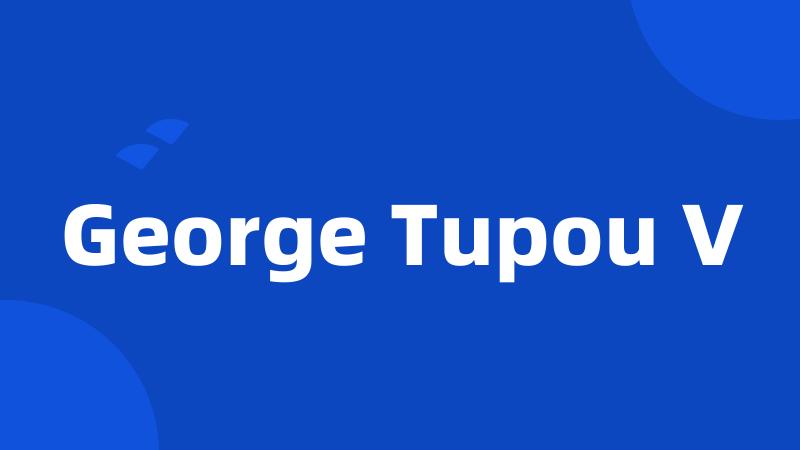 George Tupou V