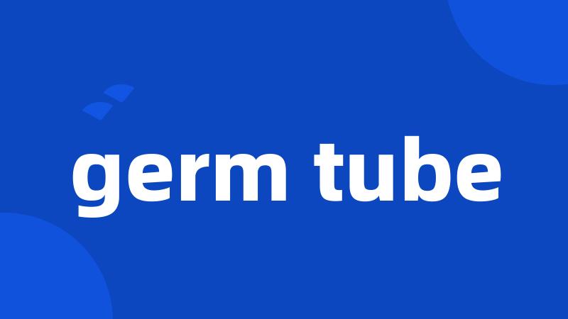 germ tube