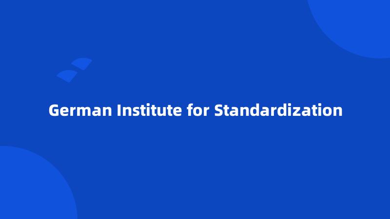 German Institute for Standardization