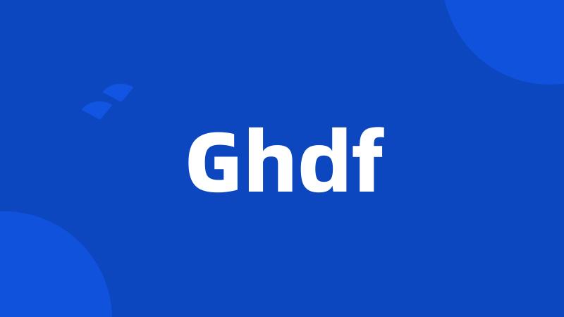 Ghdf