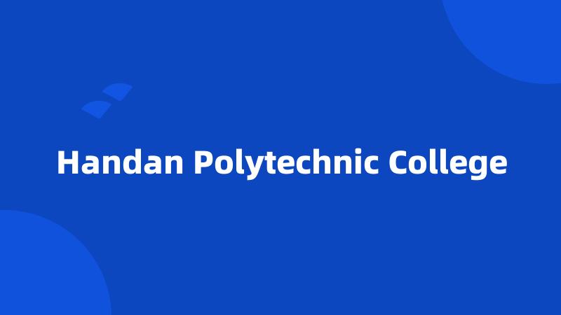 Handan Polytechnic College