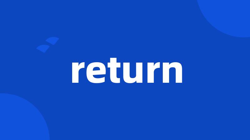 return