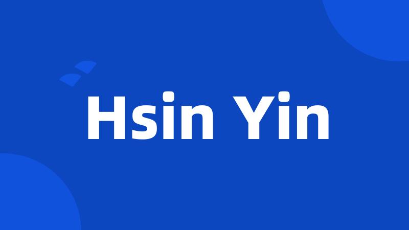 Hsin Yin