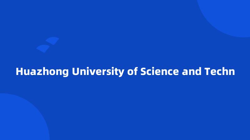 Huazhong University of Science and Techn