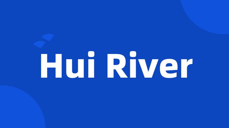 Hui River