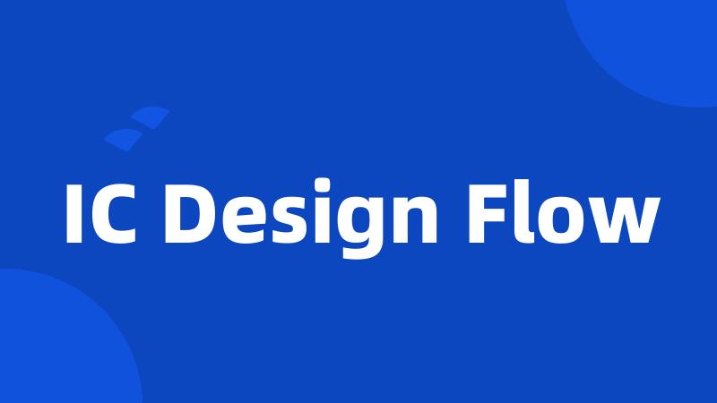 IC Design Flow