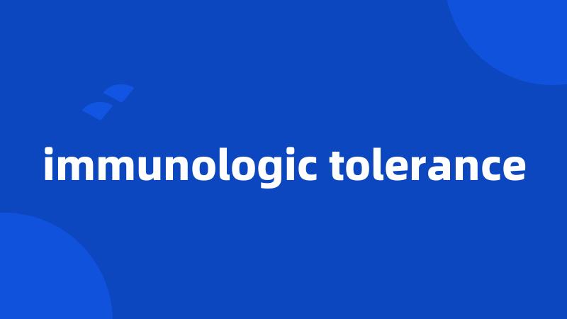 immunologic tolerance