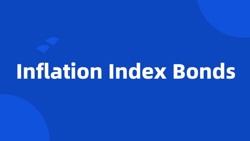 Inflation Index Bonds