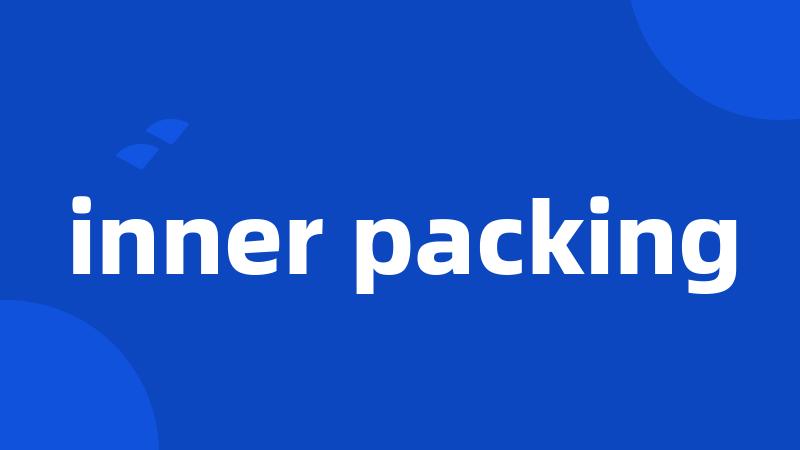 inner packing