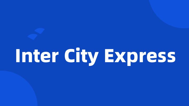 Inter City Express