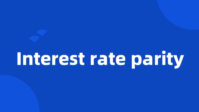 Interest rate parity