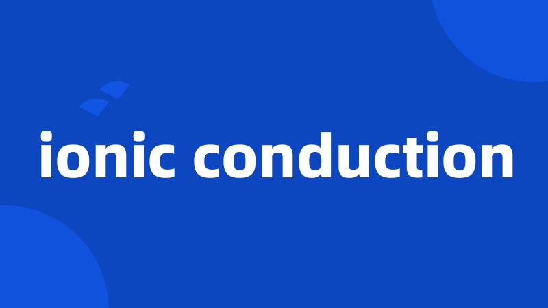 ionic conduction