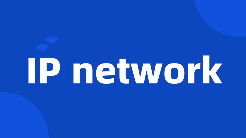 IP network