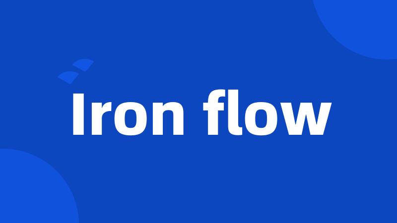 Iron flow