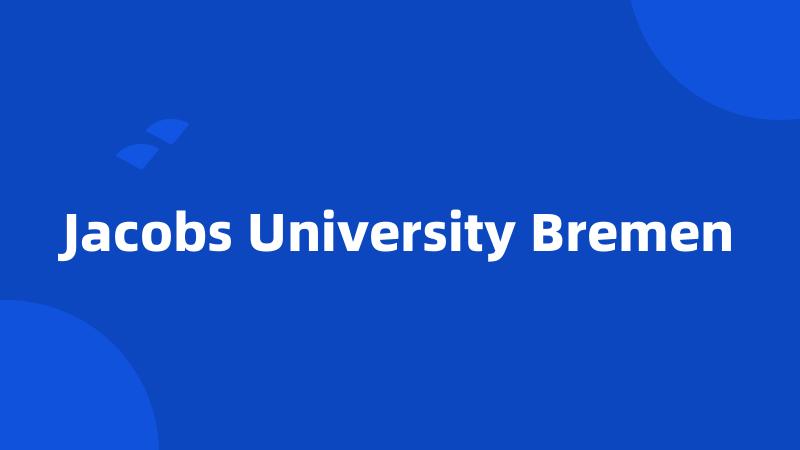 Jacobs University Bremen