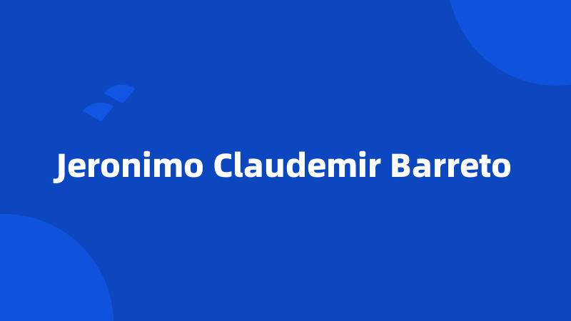 Jeronimo Claudemir Barreto