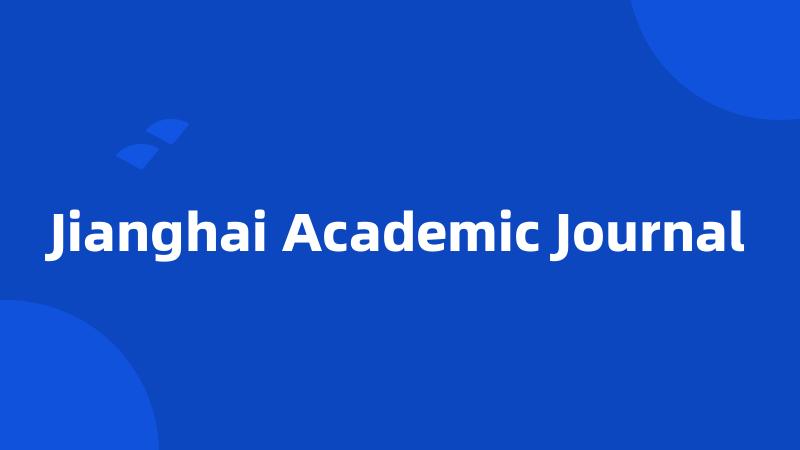 Jianghai Academic Journal