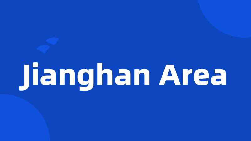 Jianghan Area