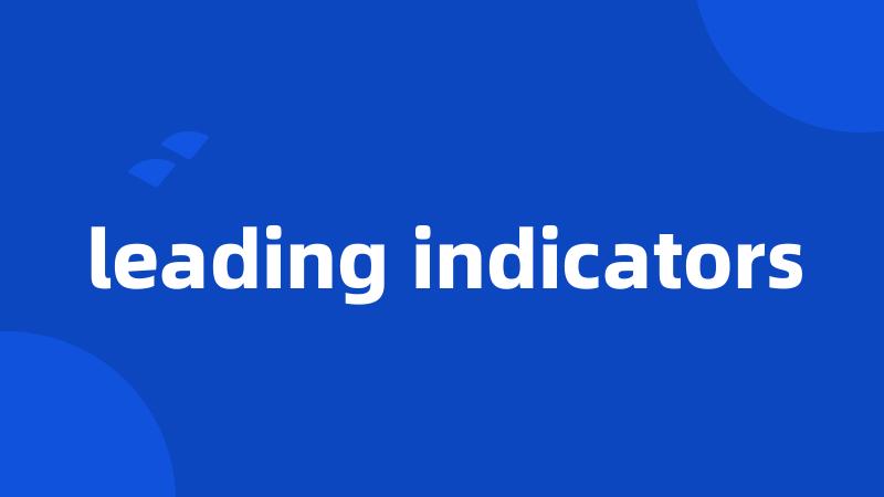 leading indicators