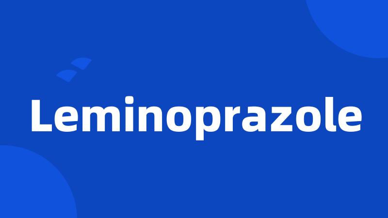 Leminoprazole