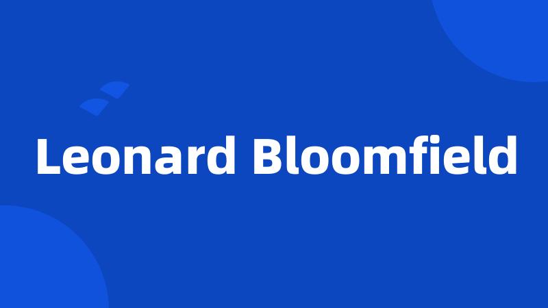 Leonard Bloomfield