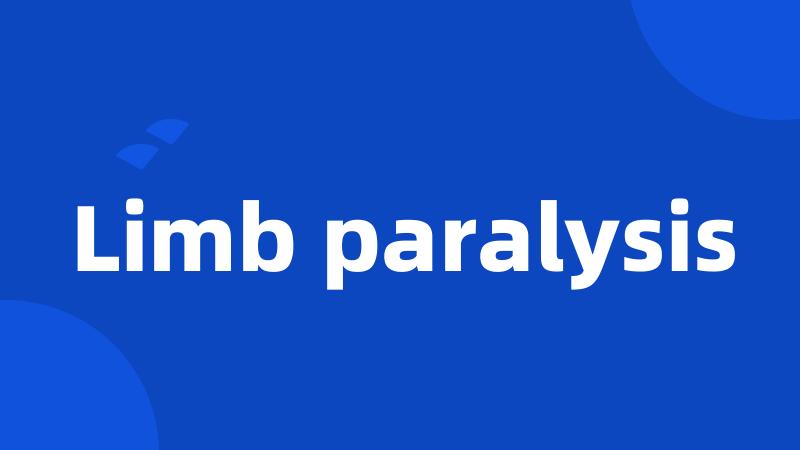 Limb paralysis