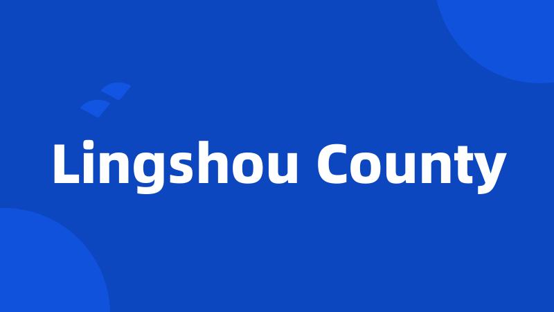 Lingshou County