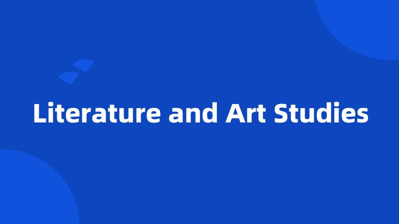 Literature and Art Studies