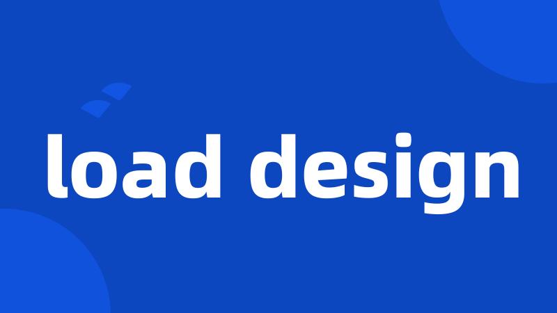 load design