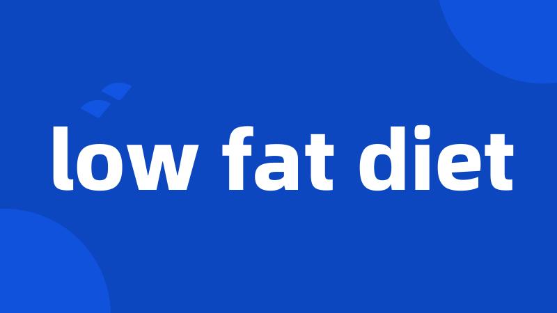 low fat diet