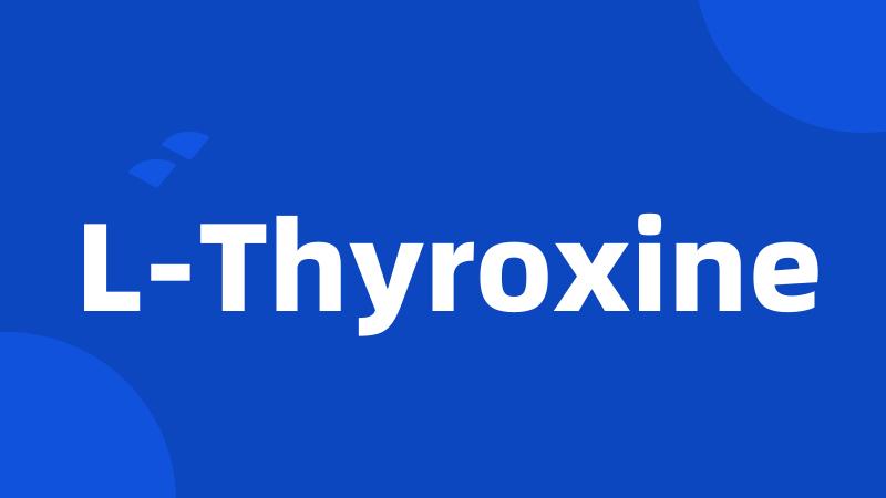 L-Thyroxine