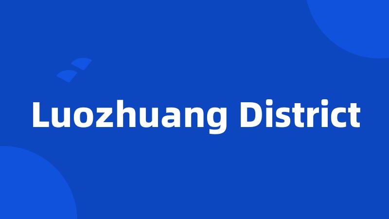 Luozhuang District