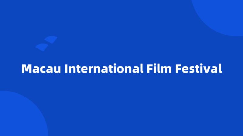 Macau International Film Festival