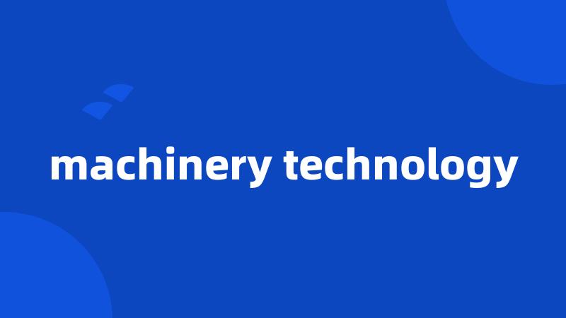 machinery technology