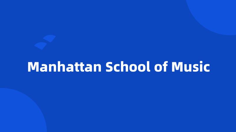 Manhattan School of Music