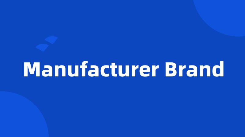 Manufacturer Brand