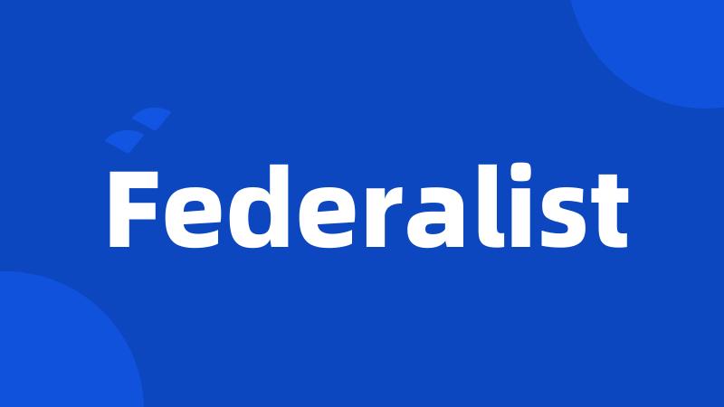 Federalist