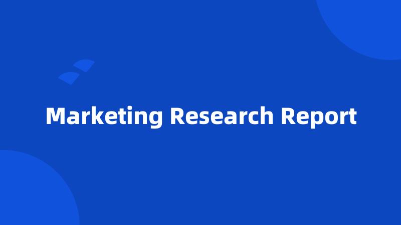 Marketing Research Report