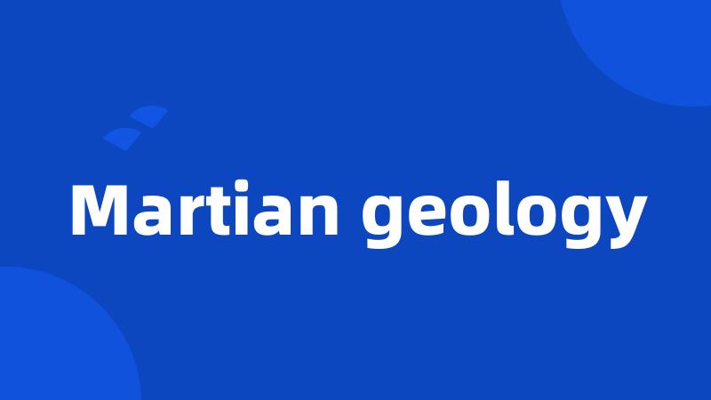 Martian geology