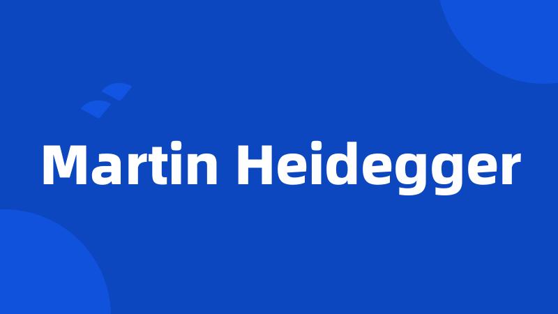 Martin Heidegger