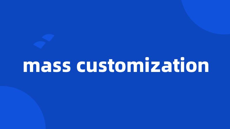 mass customization