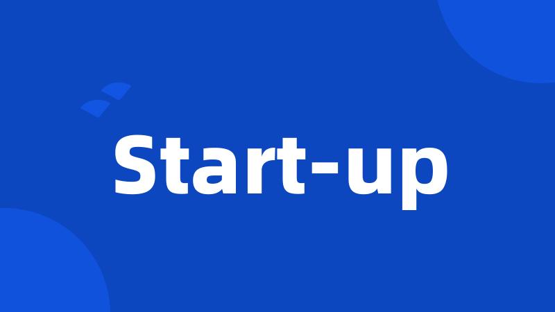 Start-up