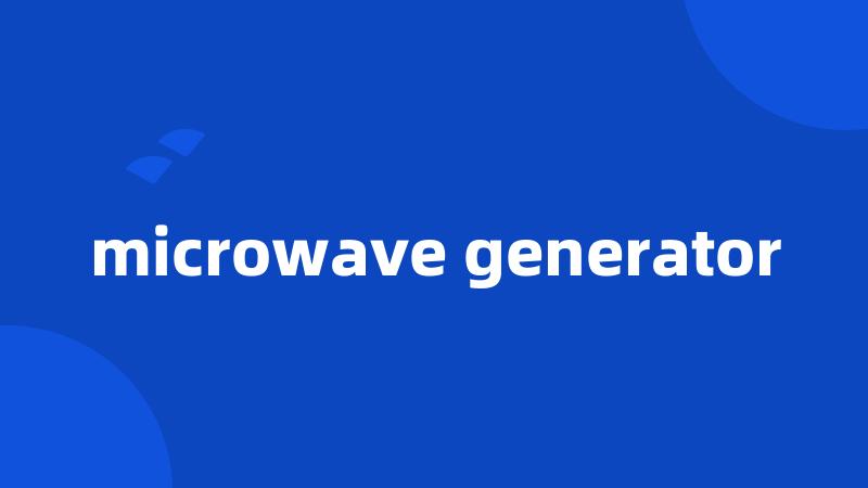 microwave generator