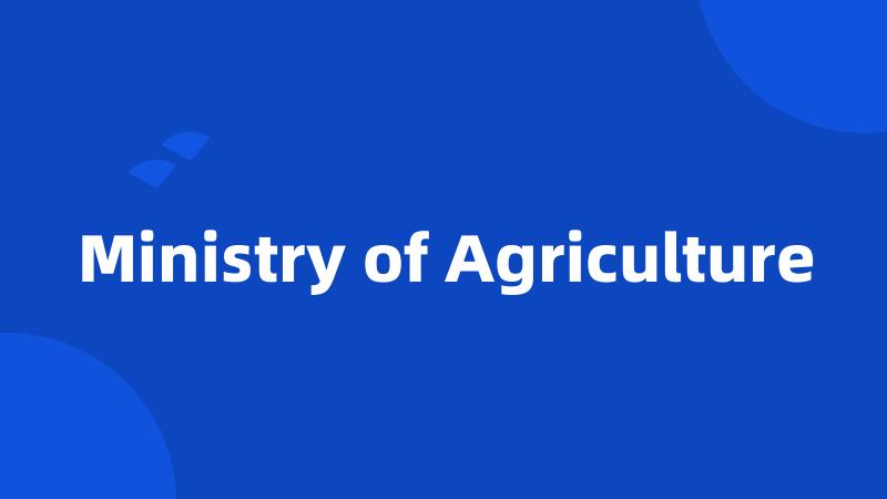 Ministry of Agriculture