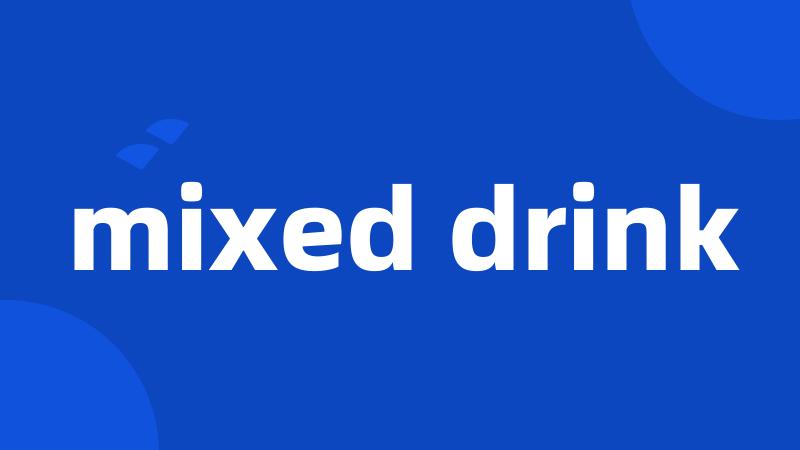 mixed drink