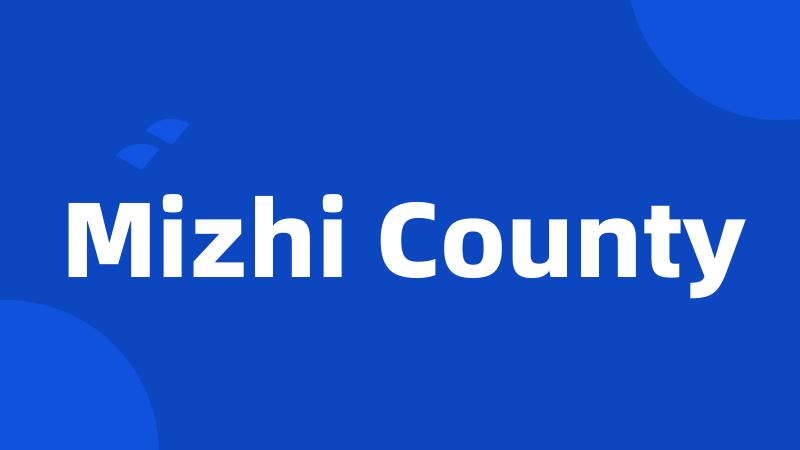 Mizhi County