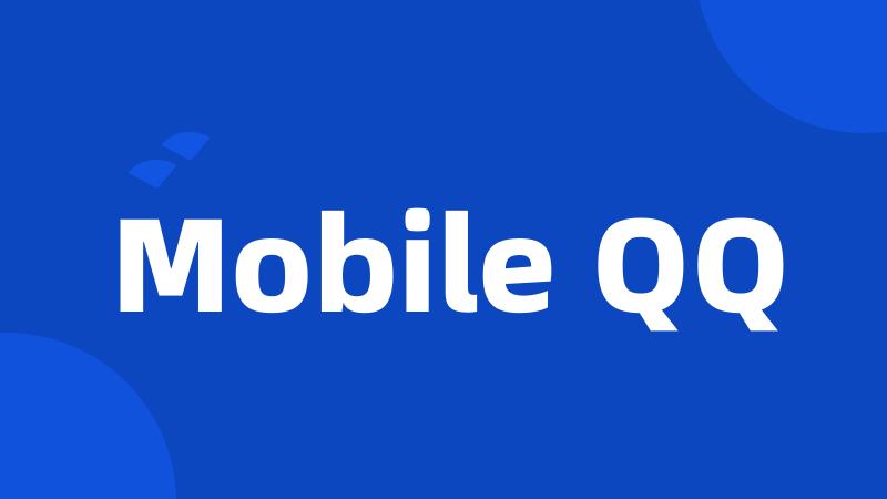 Mobile QQ